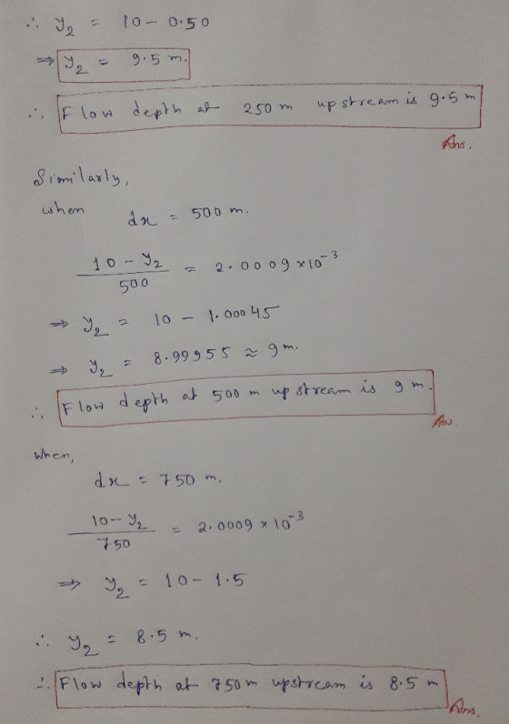 2 F lo depth al 2 Som up stre.am is 9. Lsh erry d x500 m 0 J, 8.9995s 9 m. d epth at 500 m up stream is 9 when t 50 2- 8.5 rs