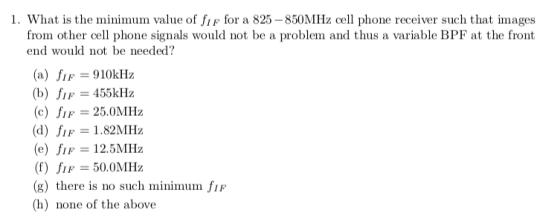 1. What is the minimum value of fi for a 825-850MHz cell phone receiver such that images from other cell phone signals would