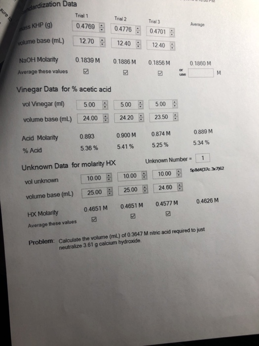 dardization Data Trial 1 sure f Trial 2 Trial 3 Average 0.4769 0.4776 ass KHP (q) 04701 12.70 volume base (mL) 12.40 1240 NaO