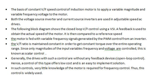 The basis of constant V/F speed control of induction motor is to apply a variable magnitude and variable frequency voltage to