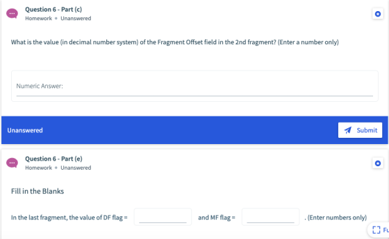 Question 6- Part (c) Homework Unanswered What is the value (in decimal number system) of the Fragment Offset field in the 2nd