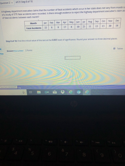 Question 2 of 21 Step 8 of 10 A highway department executive claims that the number of fatal accidents which occur in her sta