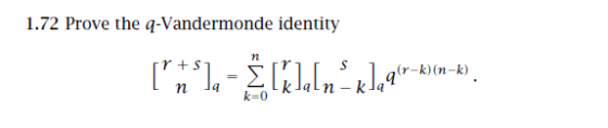 1.72 Prove the q-Vandermonde identity 72 (r-k) (n-k) k=0