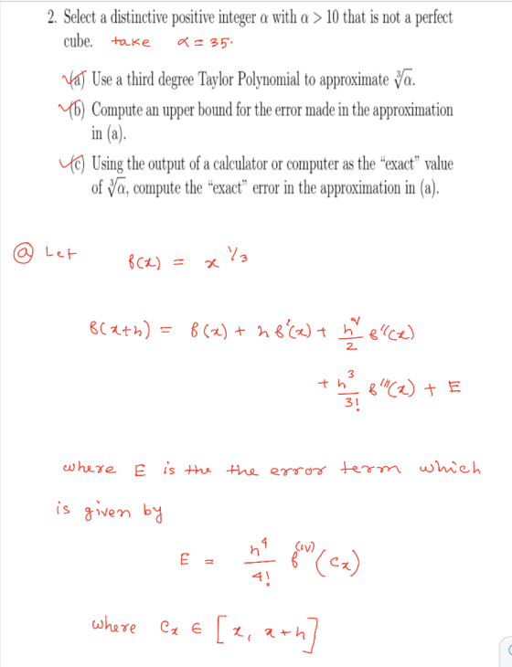2. Select a distinctive positive integer a with a > 10 that is not a perfect Use a third degree Taylor Polynomial to approxim