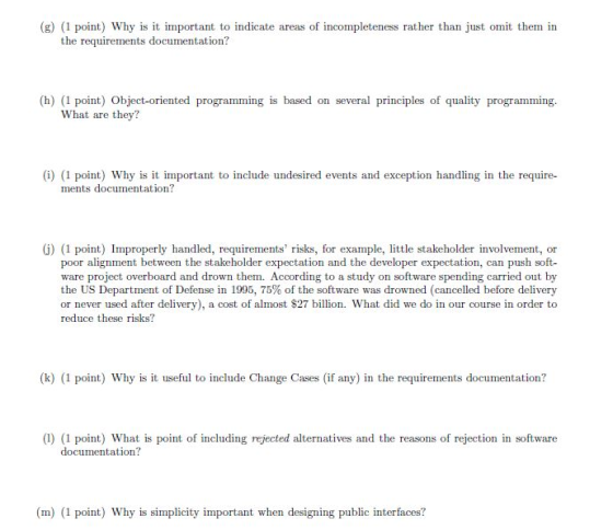 (g) ( point) Why is it important to indicate areas of incompleteness rather than just omit them in the requirements documenta