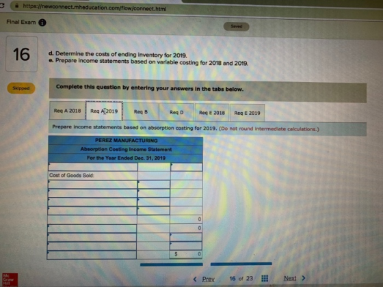 Chttps://newconnect.mheducation.com/flow/connect.html Final Exam Seved d. Determine the costs of ending inventory for 2019. e