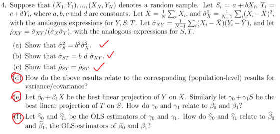 4. Suppose that(x,y), ,(XN,Yv) denotes a random sample. Let Si-a+bX, T, e+ dy, where a, b, c and d are constants. Let X = Σ x