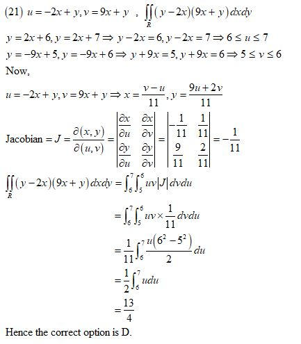 . Ífoy-2x)(9x+y)dxdy (21) u=-2x + y, v = 9x + y oW 911 + 2V V-11 схох Jacobian -J Cu v11 11 1 7 6-52 13 Hence the correct opt