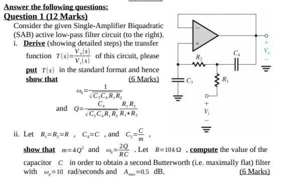 ion 1 (12 Mar Consider the given Single-Amplifier Biquadratic (SAB) active low-pass filter circuit (to the right) i. Derive (