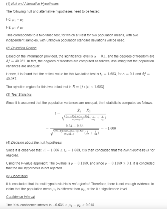 The following null and alternative hypotheses need to be tested This corresponds to a two-tailed test, for which a t-test for