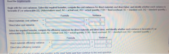 Read the Begin with the cost variances. Select the required formulas, compute the cost variances for direct materials and dir
