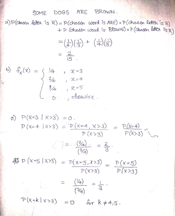 BROWN ARE SOME DOGS a)P(ctosen leter is R) = P(chosen uword is ARE) x P(chosen lete is R) P (chosen coord is BROWN) x P Cchas