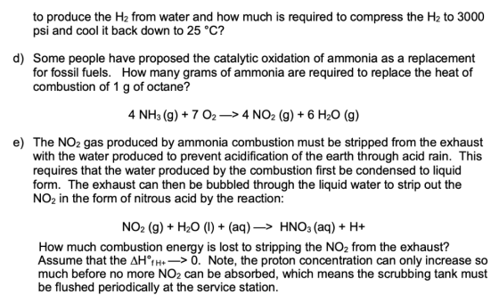 to produce the H2 from water and how much is required to compress the H2 to 3000 psi and cool it back down to 25 °C? d) Some
