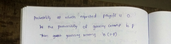 payoff O. voluch espe cted at is p the probauiuty of gueuiny Conect et Thun guen guesiny werg