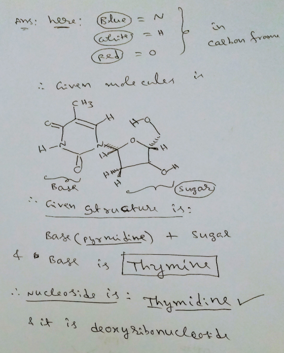 Rlwe As: hesre in Carhon Sram Civen me culas .. -N tt Base ugar Civen atxuaru Ba phnine) Sugaa Thy mins .Nucleoside isThymidi
