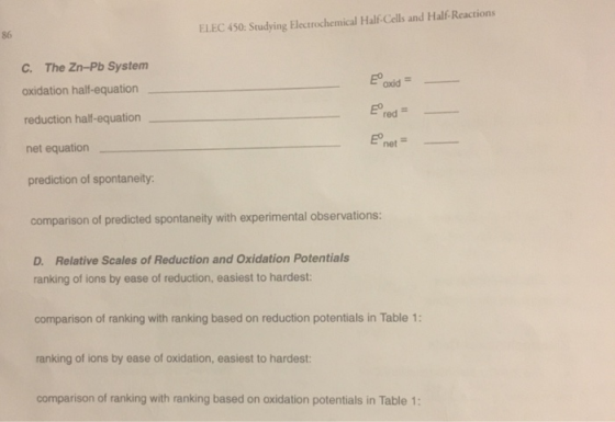 ELEC 450 Studying Electrochemical Half-Cells and Half-Reactions 86 C. The Zn-Pb System oxidation half-equation reduction half