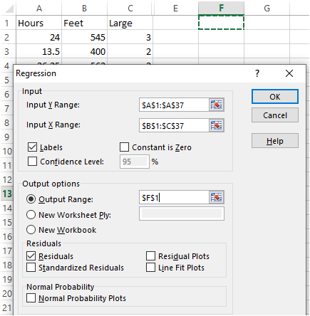 A B C 1 Hours Feet Large 2 24 545 3 13.5 400 4 Regression 5 X Input 6 OK Input Y Range: SAS1:SAS37 7 Cancel 8 Input X Range: