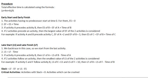 Procedure Total effective time is calculated using the formula: (a+4m+b)/6 Early Start and Early Finish I. The activities hav