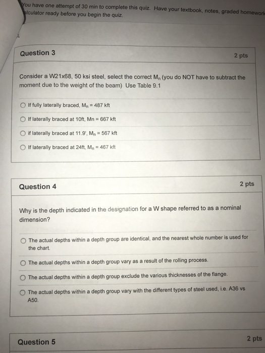 ou have one attempt of 30 min to complete this quiz. Have your textbook, notes, graded homework Iculator ready before you beg