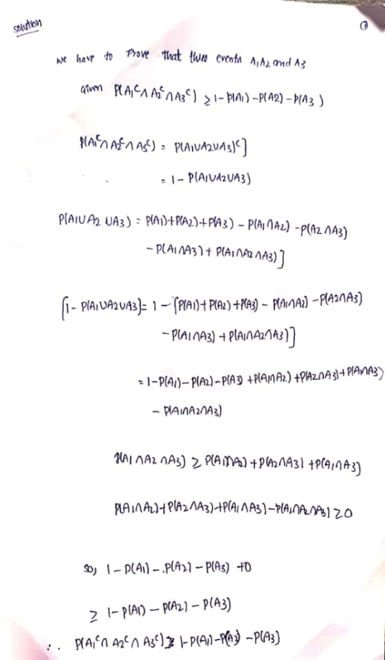 SONution Prove that tho eventn A,A2and A3 Ne hav to awmACA nA 1- PIAI)-Pl A2) - PlA3 ) NanAfAA Planuazua3) 1-P(AIVA2UA3) PIAI