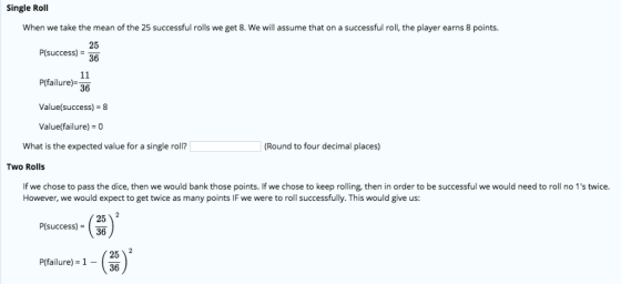 Single Roll When we take the mean of the 25 successful rolls we get 8. We will assume that on a successful roll, the player e