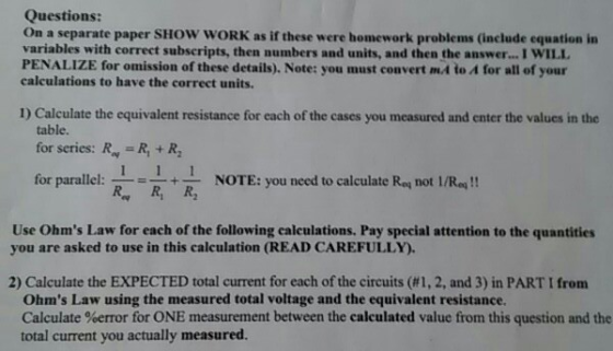 Questions: On a separate paper SHOW WORK as if these were homework problems (include equation in variables with correct subsc