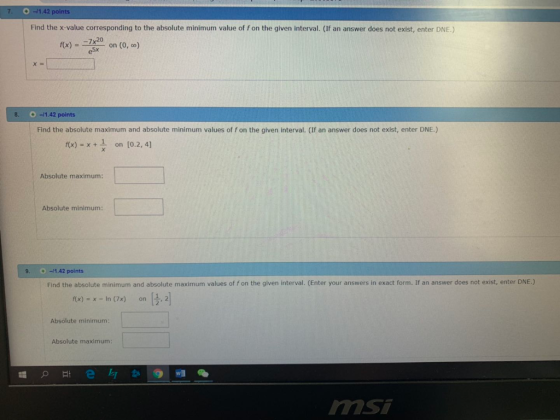 01.42 points Find the x-value corresponding to the absolute minimum value of f on the given interval. (If an answer does not