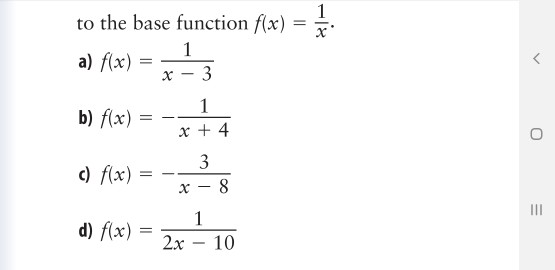 to the base function f(x) = x. a)f(x) = x-3 x 4 3 c)f(x) =- d)f(x) = 2x-10