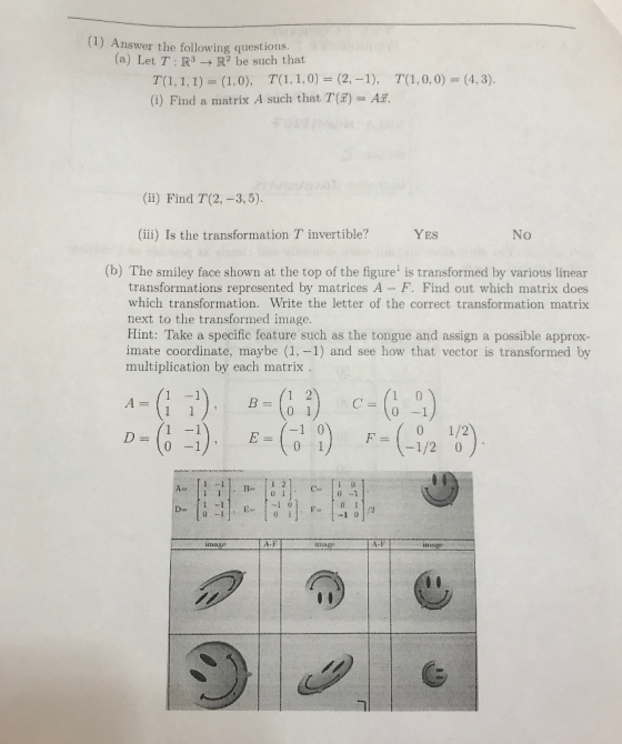(1) Answer the following questions (a) Let T : R3 → R2 be such that (i) Find a matrix A such that T(E) Az. (i) Find T(2,-3,5)