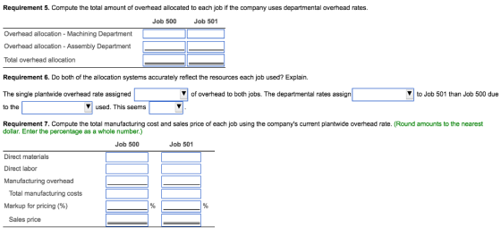 Requirement 5. Compute the total amount of overhead allocated to each job if the company uses departmental overhead rates. Jo