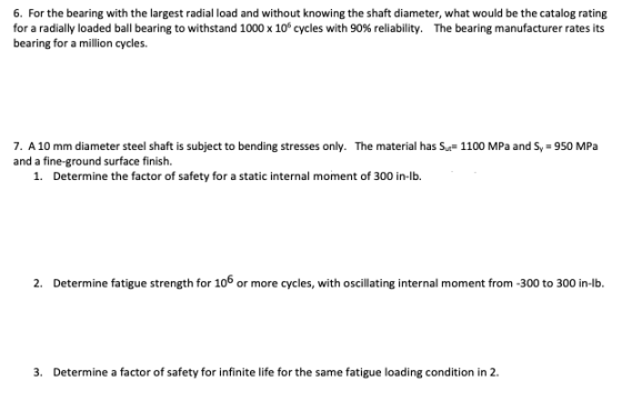 6. For the bearing with the largest radial load and without knowing the shaft diameter, what would be the catalog rating for