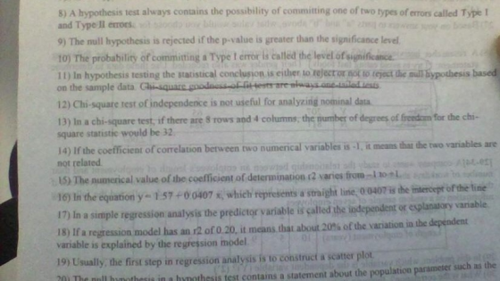 8) A hypothesis test always contains the possibility of committing one of two types of errors callled Type I and Type lI erro