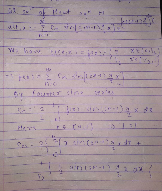 Heat uct(x)ニ) Cn stnican-r)4 We hane -) a)=ΣCn sinl (21-t x serhes fouater sine By よ2) sin(2n-1) L 2 2 Mert 1sin (an-)ォxdx Sn