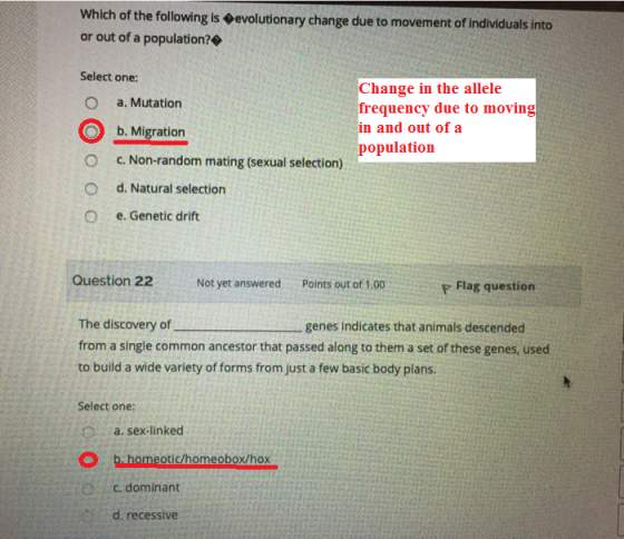 Which of the following is evolutionary change due to movement of individuals into or out of a population? Select one: Change