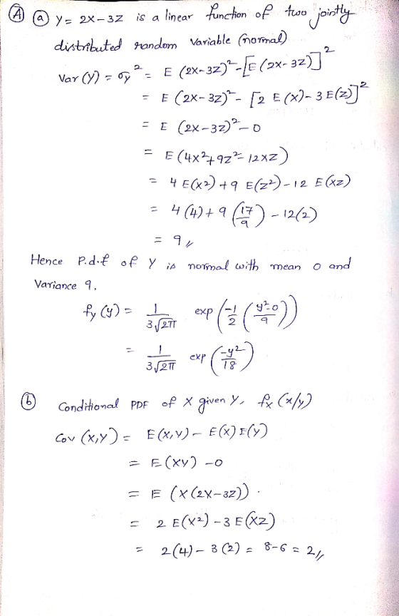 a) y- 2x- 3Z is a linear chon O 2 E (X)- 3 E( Hence P.d.f of Y ia nomal with mean o and ATiance 2 3,2π 8-6 3 2 (4)- 3)