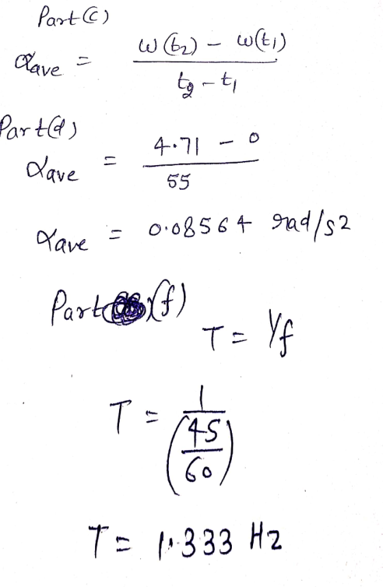 Part C) w(Ei) dave Par t) lave 4.71 65 nd/ s 2 o 08S6 4 Yave Part T Yf T = Te 333 H2