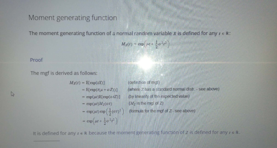 Moment generating function The moment generating function of a normal random variable x is defined for any te R Mx(t) exp t+