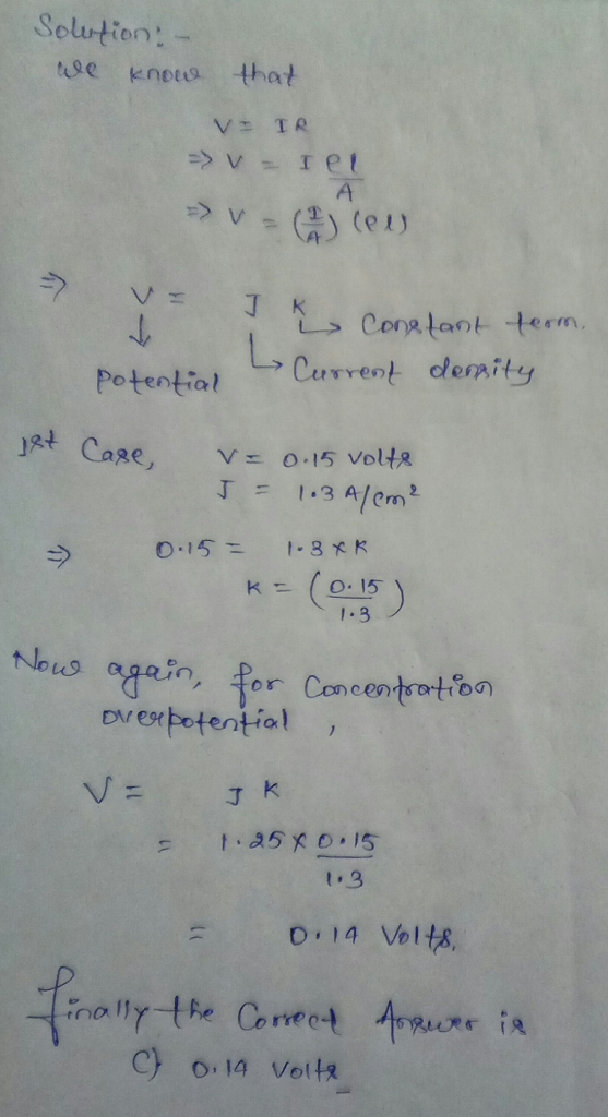 Solution:- use that knoes V IR >v Iet A >-(e1) V= J K Conetant term, Cerrreot deraity Jat Care, O.15 Volte J = 3 4/em 1. 1-8