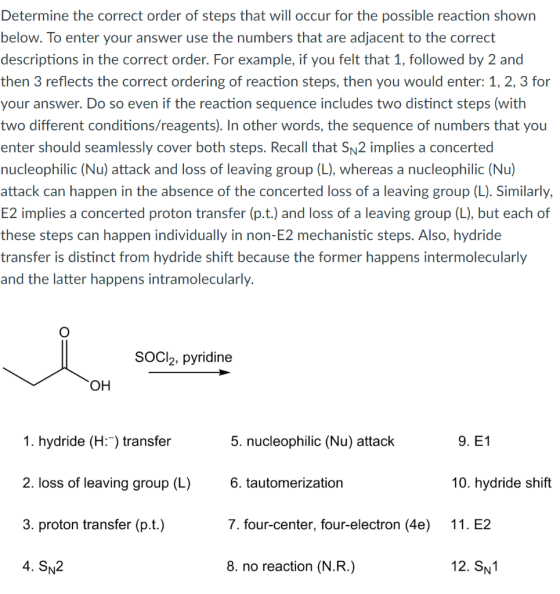 Determine the correct order of steps that will occur for the possible reaction shown below. To enter your answer use the numb