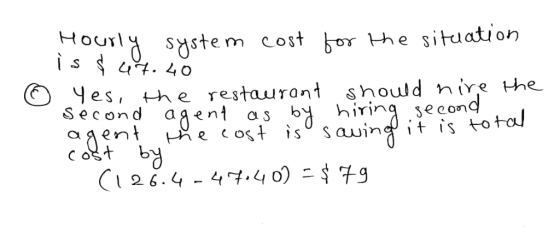 ourlsste m cost for he situation S Yes, the restaurant should n ire the bd hiring second it is total second aa ent aaent ost