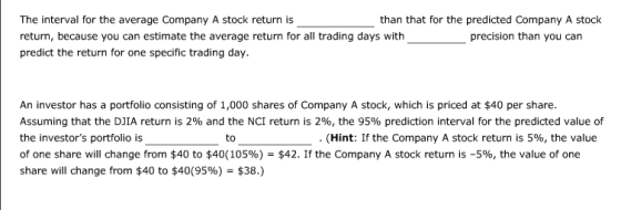 The interval for the average Company A stock return is return, because you can estimate the average return for all trading da