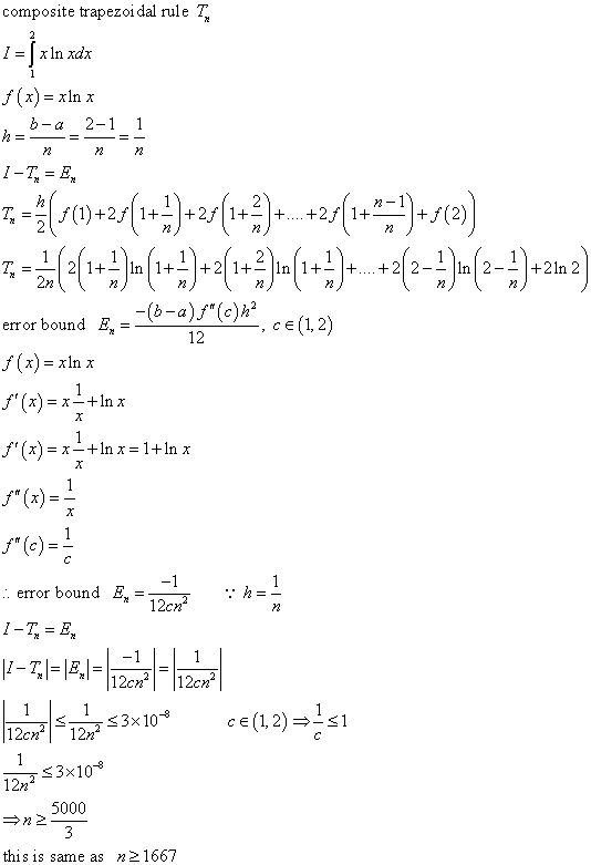 composite trapezoi dal rule T^ (x)-xin x b-a 2-1 1 72 72 1-T-E eror bound B-b-a( (x)-xin X f(x)--+In x = 1+In x f(x)= f (e