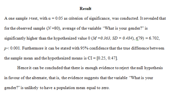 Result A one sample t-test, with α 0.05 as criterion of significance, was conducted. It revealed that for the observed sample