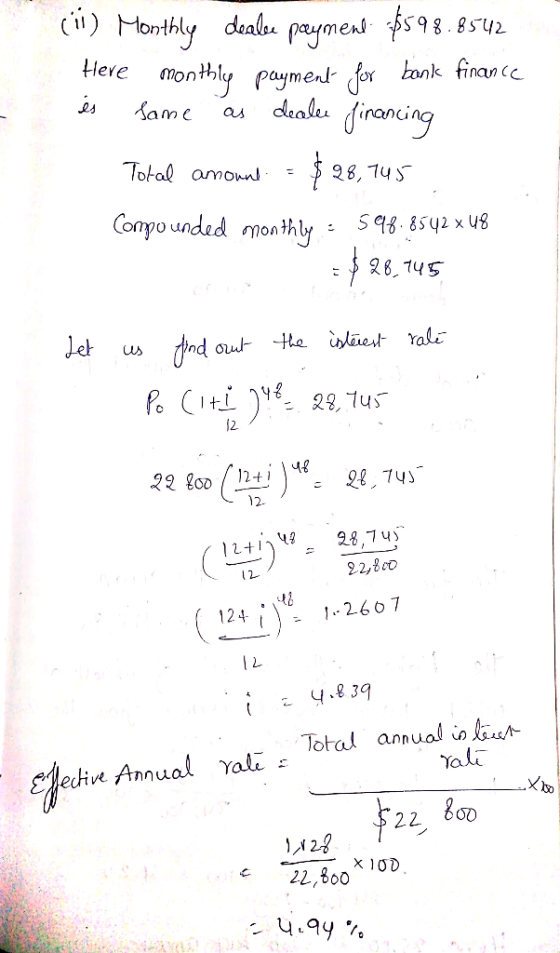 C) Monthly dealu payment fs98 8.8542 Here monthly payment for honk financ dial irancing es Same as Total amonn 28,745 Compo u