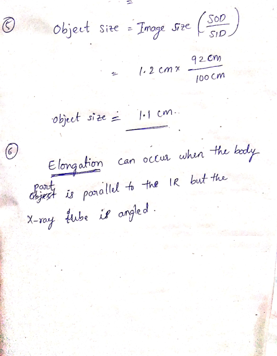 objeut SoD Tmage Size SID 92 Cm / 2 cm x /00 Cm object size dy Elong ation oclur when he Ca dhisponallel tothe IR but the -ro