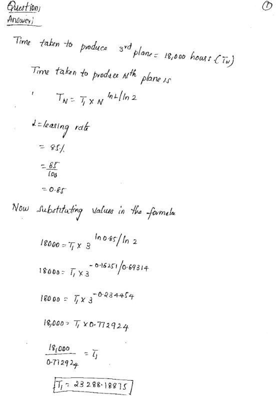 Answey) Tine takem o poducs ard plane s,oo houssCT) (me taken Time taken to pvoddu Nth plane,「 l-leasina rda o 1620.69314 344
