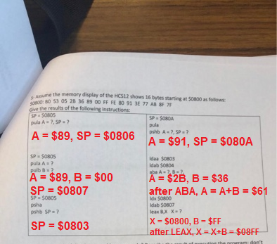 Assume the memory display of the HCS12 shows 16 bytes starting at 50800 as follows SOBO0: 80 53 05 28 36 89 00 FF FE 80 91 3E