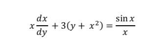 dx sin χ xdy +3(y +x*) = sinx