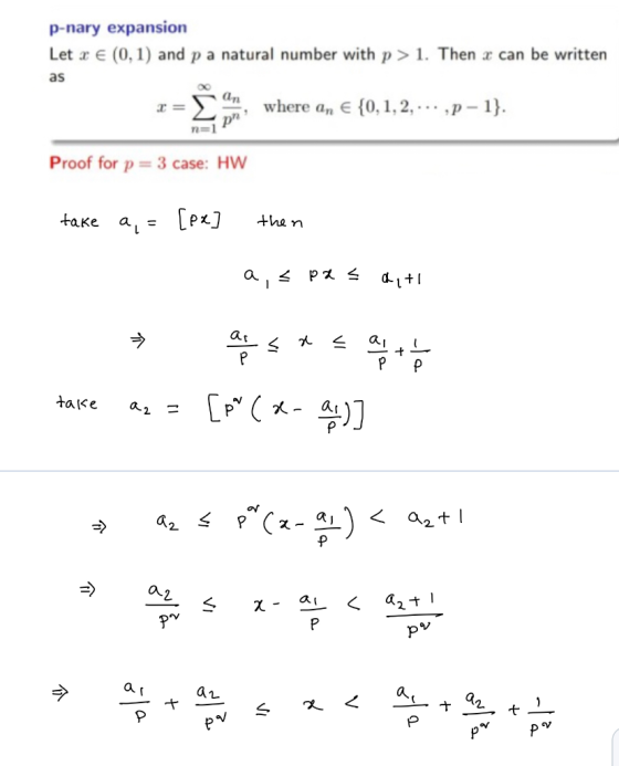 p-nary expansion Let a e (0,1) and p a natural number with p1. Then a can be written as dn, where an E 0,1,2,. .p-1) 72=1 Pro