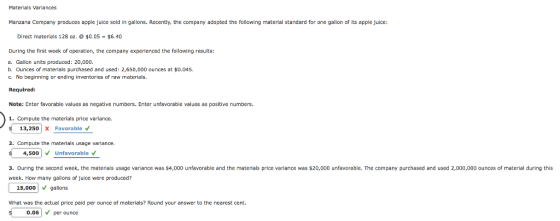 Materials Varlances Manzana Company produces apple juice sold in gallons. Recently, the company adopted the following materia